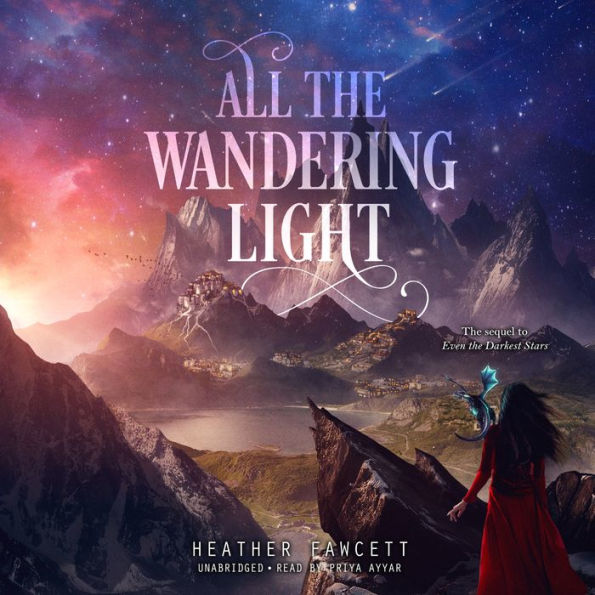 All the Wandering Light (Even the Darkest Stars Series #2)