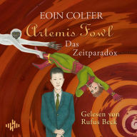 Artemis Fowl - Das Zeitparadox (Ein Artemis-Fowl-Roman 6)
