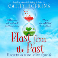 Blast from the Past: Uplifting and feel-good. The perfect summer read for 2021: It's never too late to have the time of your life