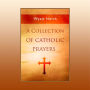 A Collection of Catholic Prayers