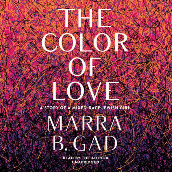 The Color of Love: A Story of a Mixed-Race Jewish Girl