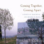 Coming Together, Coming Apart: A Memoir of Heartbreak and Promise in Israel