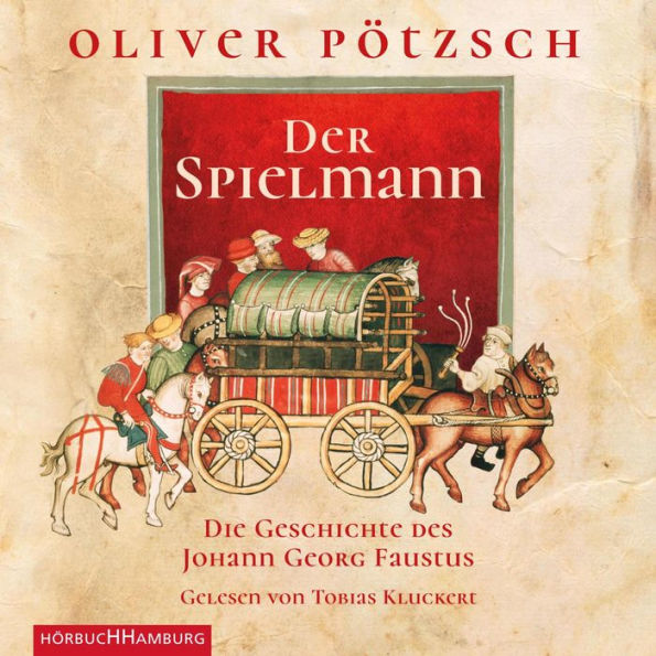 Der Spielmann (Faustus-Serie 1): Die Geschichte des Johann Georg Faustus I