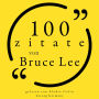 100 Zitate von Bruce Lee: Sammlung 100 Zitate