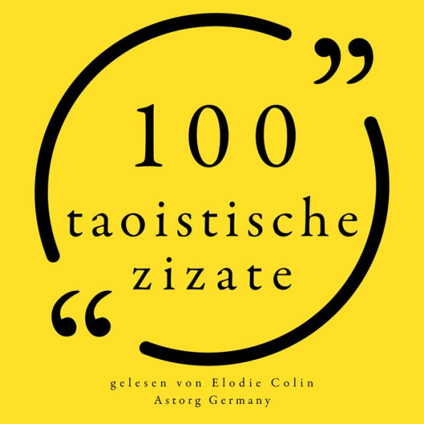 100 taoistische Zitate: Sammlung 100 Zitate