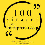 100 tilbud for entreprenørskap: Samling 100 sitater fra