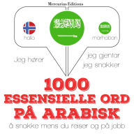 1000 essensielle ord på arabisk: Jeg hører, jeg gjentar, jeg snakker