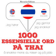 1000 essensielle ord på thai: Jeg hører, jeg gjentar, jeg snakker