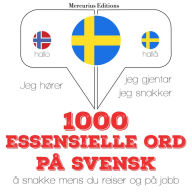 1000 essensielle ord på svensk: Jeg hører, jeg gjentar, jeg snakker