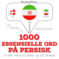 1000 essentielle ord på persisk: Lyt, gentag, tal: sprogmetode