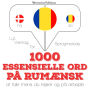 1000 essentielle ord på rumænsk: Lyt, gentag, tal: sprogmetode