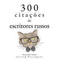 300 citações de escritores russos: Recolha as melhores citações