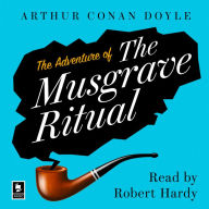 The Adventure of the Musgrave Ritual: A Sherlock Holmes Adventure (Argo Classics)