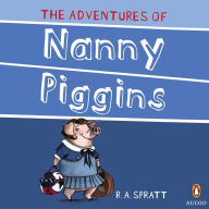The Adventures of Nanny Piggins (Nanny Piggins Series #1)