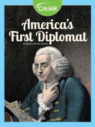 America's First Diplomat