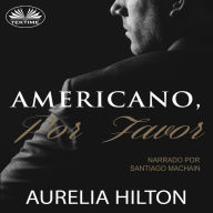 Americano, por favor: Un caliente y empañado romance de Aurelia Hilton. Novela corta