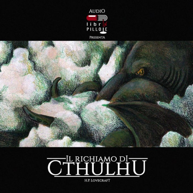 Audiolibrinpillole #01: Il Richiamo di Cthulhu by H. P. Lovecraft,  Librinpillole, Fabrizio Prando, 2940179014171, Audiobook (Digital)