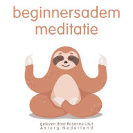 Beginnersadem meditatie: Wellness Essentiële