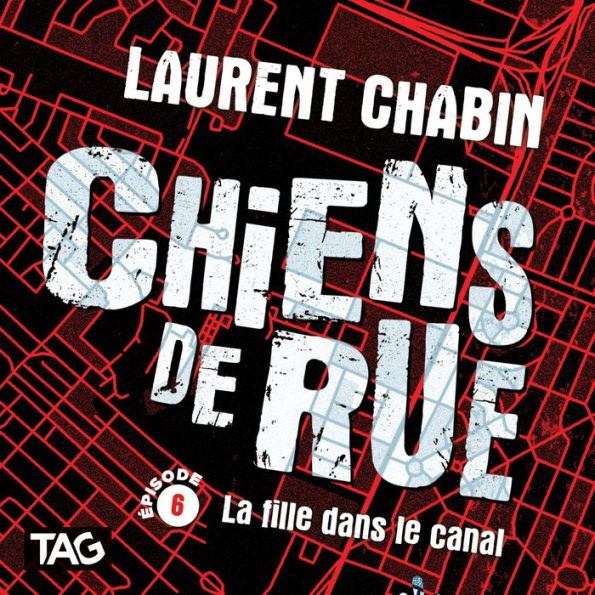 Chiens de rue - épisode 6: La fille dans le canal: La fille dans le canal