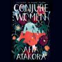 Conjure Women: A Novel