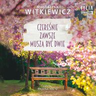 Czere¿nie zawsze musz¿ by¿ dwie