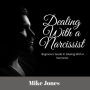 Dealing With a Narcissist: Beginners Guide In Dealing With a Narcissist