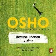 Destino, libertad y alma: ¿Cuál es el sentido de la vida?