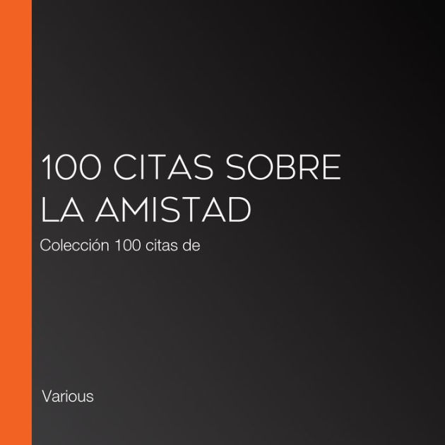 100 citas sobre la amistad Audiobook