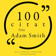 100 citat från Adam Smith: Samling 100 Citat