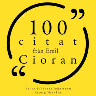 100 citat från Emil Cioran: Samling 100 Citat