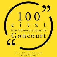100 citat från Edmond e Jules de Goncourt: Samling 100 Citat