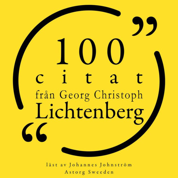100 citat från Georg-Christoph Lichtenberg: Samling 100 Citat