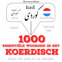 1000 essentiële woorden in het Koerdisch: Luister, herhaal, spreek: taalleermethode