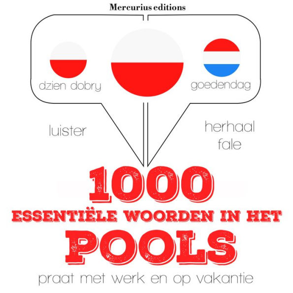 1000 essentiële woorden in het Pools: Luister, herhaal, spreek: taalleermethode