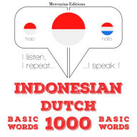 1000 kata-kata penting di Belanda: I listen, I repeat, I speak : language learning course