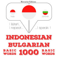 1000 kata-kata penting di Bulgaria: I listen, I repeat, I speak : language learning course