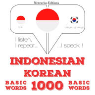 1000 kata-kata penting di Korea: I listen, I repeat, I speak : language learning course