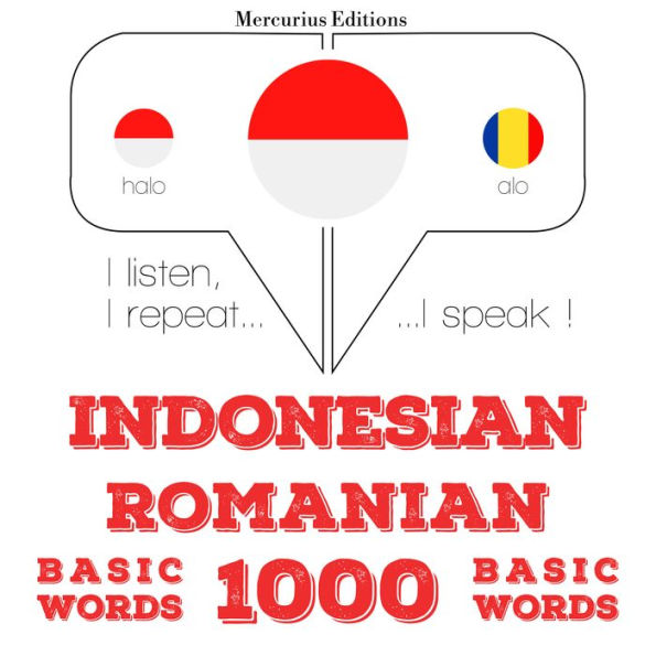 1000 kata-kata penting di Rumania: I listen, I repeat, I speak : language learning course
