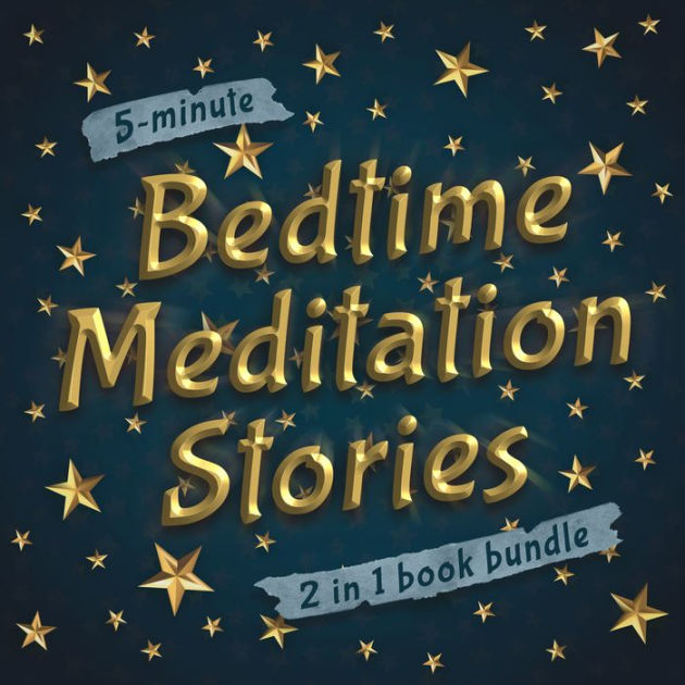 5Minute Bedtime Meditation Stories 2 in 1 Book Bundle A Collection