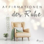 Affirmationen der Ruhe