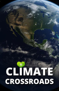 Title: Climate Crossroads, Author: PA BOOKS