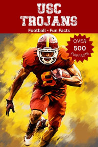 Title: USC Trojans Football Fun Facts, Author: Trivia Ape