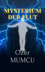 Title: Mysterium der Flut, Author: Özer Mumcu