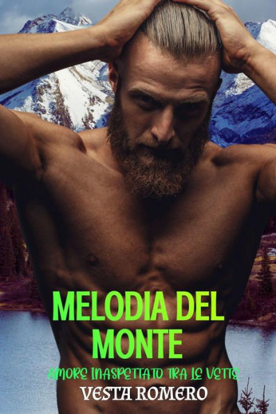 Melodia Del Monte: Amore Inaspettato Tra Le Vette