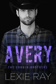 Title: Avery (The Corbin Brothers, #2), Author: Lexie Ray