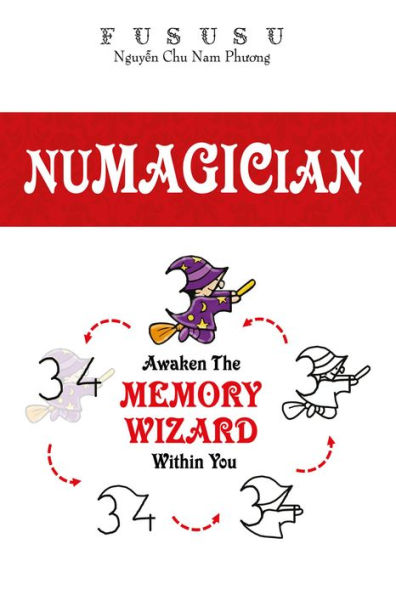 Numagician: Awaken The Memory Wizard Within You