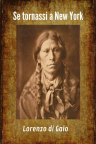 Title: Se tornassi a New York, Author: Lorenzo di Gaio