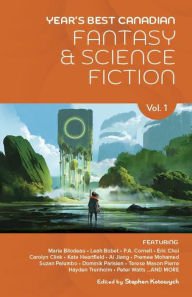 Title: Year's Best Canadian Fantasy and Science Fiction: Volume One, Author: Stephen Kotowych
