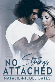 Title: No Strings Attached, Author: Natalie-Nicole Bates
