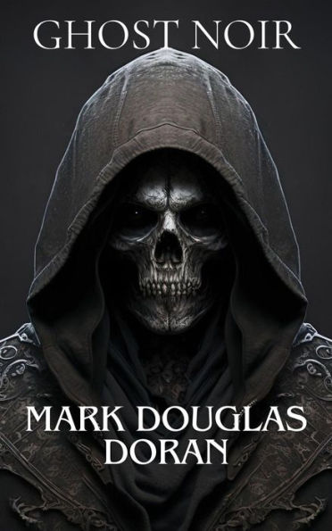 Ghost Noir : Shaking Hands with the Grim Reaper